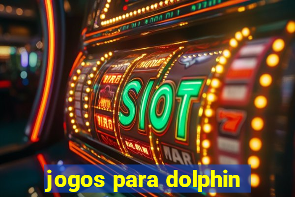 jogos para dolphin